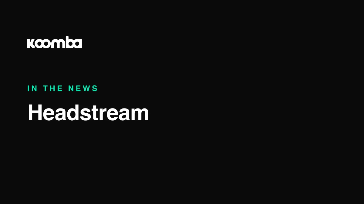 Koomba Selected for Headstream Accelerator Cohort V